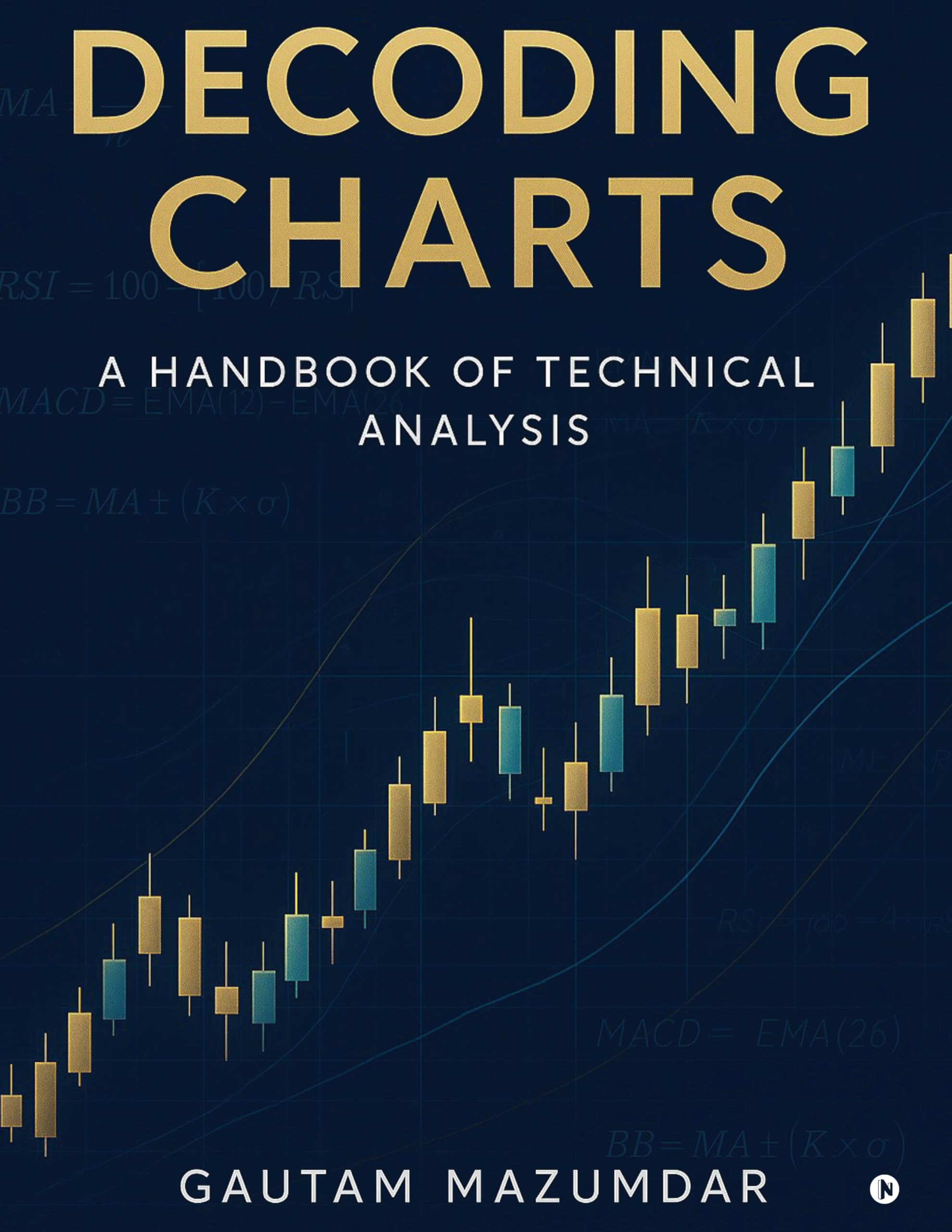 Decoding Charts: A Handbook of Technical Analysis