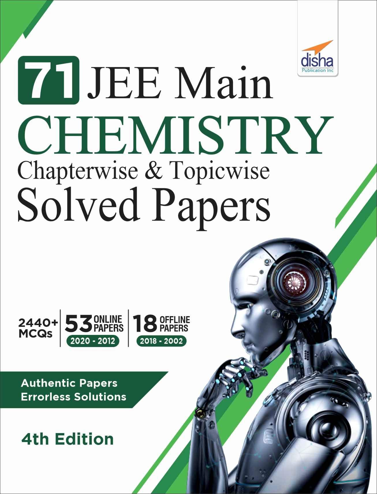 71 JEE Main Chemistry Online (2020  2012) & Offline (2018  2002) Chapterwise + Topicwise Solved Papers 4th Edition