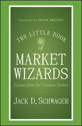 The Little Book of Market Wizards: Lessons from the Greatest Traders