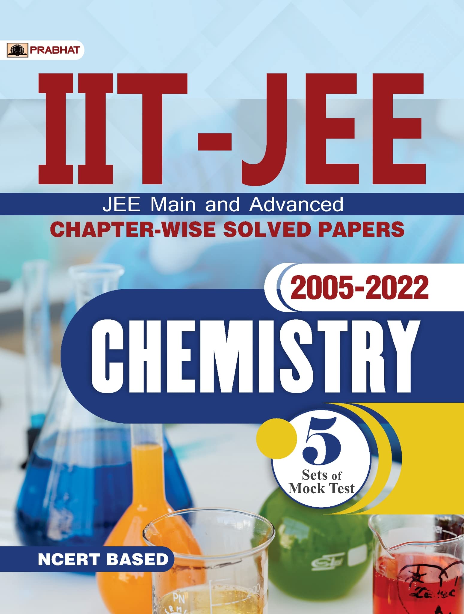 IITJEE Main & Advanced ChapterWise Solved Papers: 20052022 Chemistry (NCERT Based)