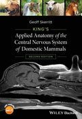 Kings Applied Anatomy of the Central Nervous System of Domestic Mammals