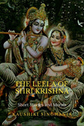 The Leela of Shri Krishna : Short Stories and Morals