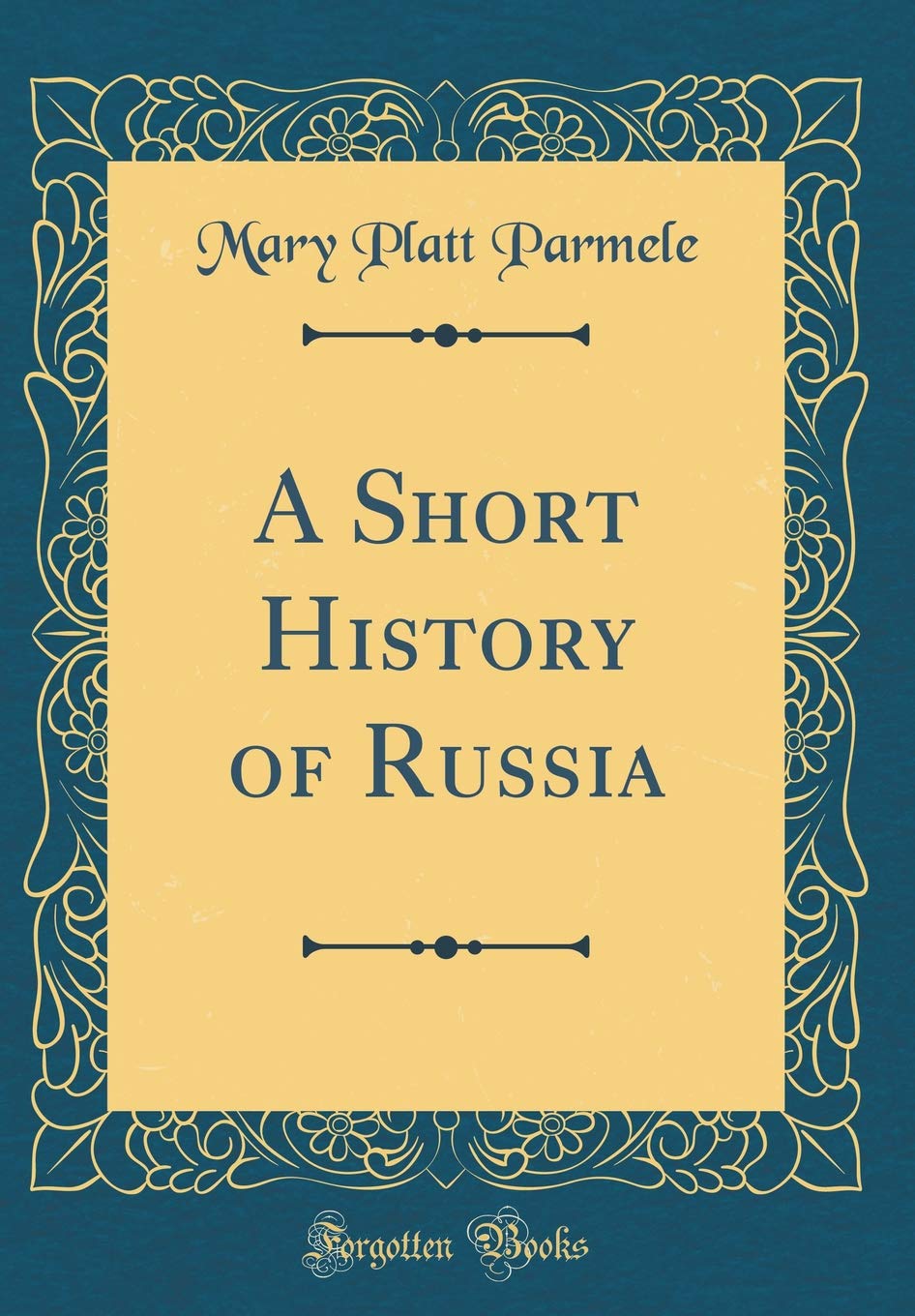 A Short History of Russia (Classic Reprint)