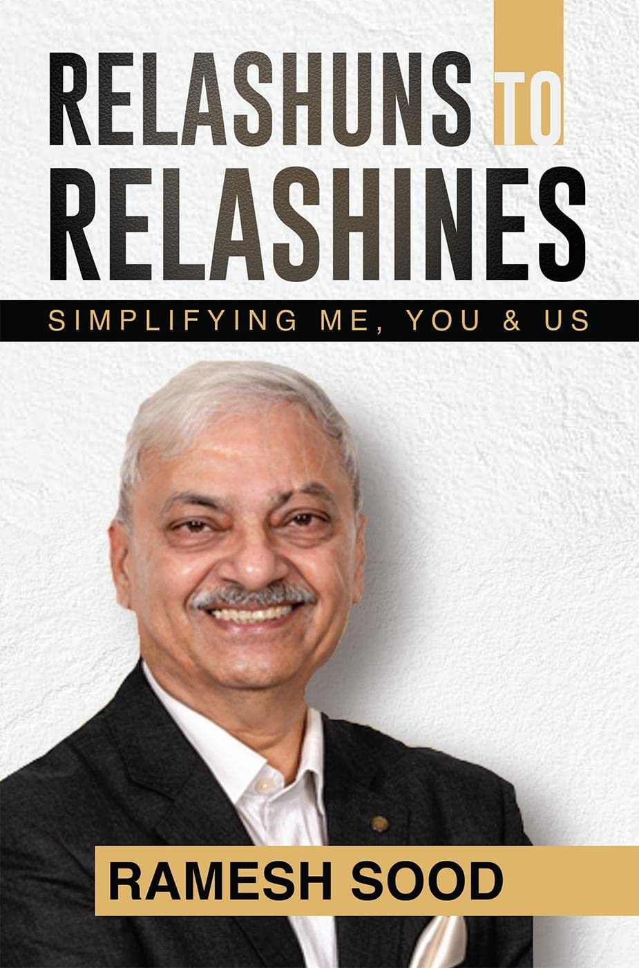 Relashuns to Relashines : Simplifying Me, You & Us