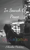 In Search Of Peace (Colour Edition)
