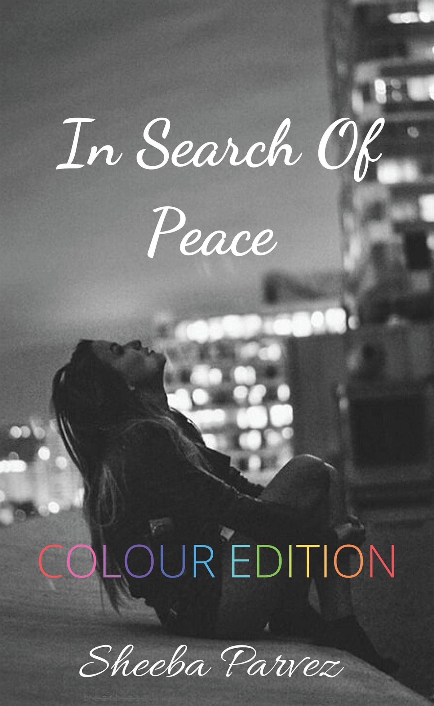 In Search Of Peace (Colour Edition)