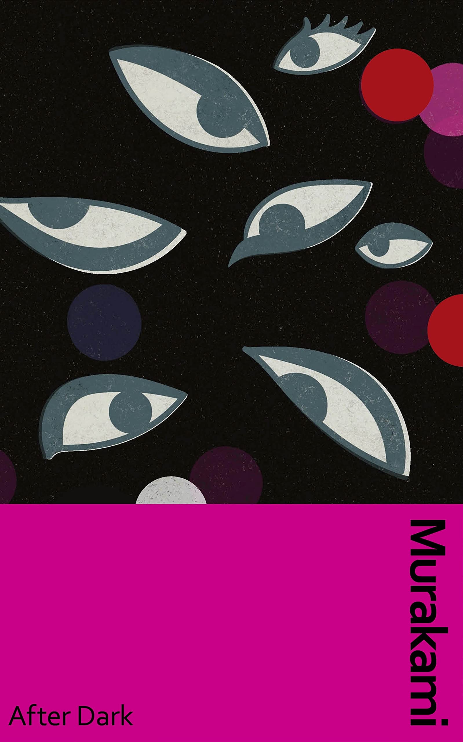 Vintage Classics After Dark Murakamis atmospheric masterpiece, now in a deluxe gift edition (Murakami Collectible Classics).