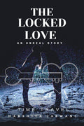The Locked Love : An Unreal Story