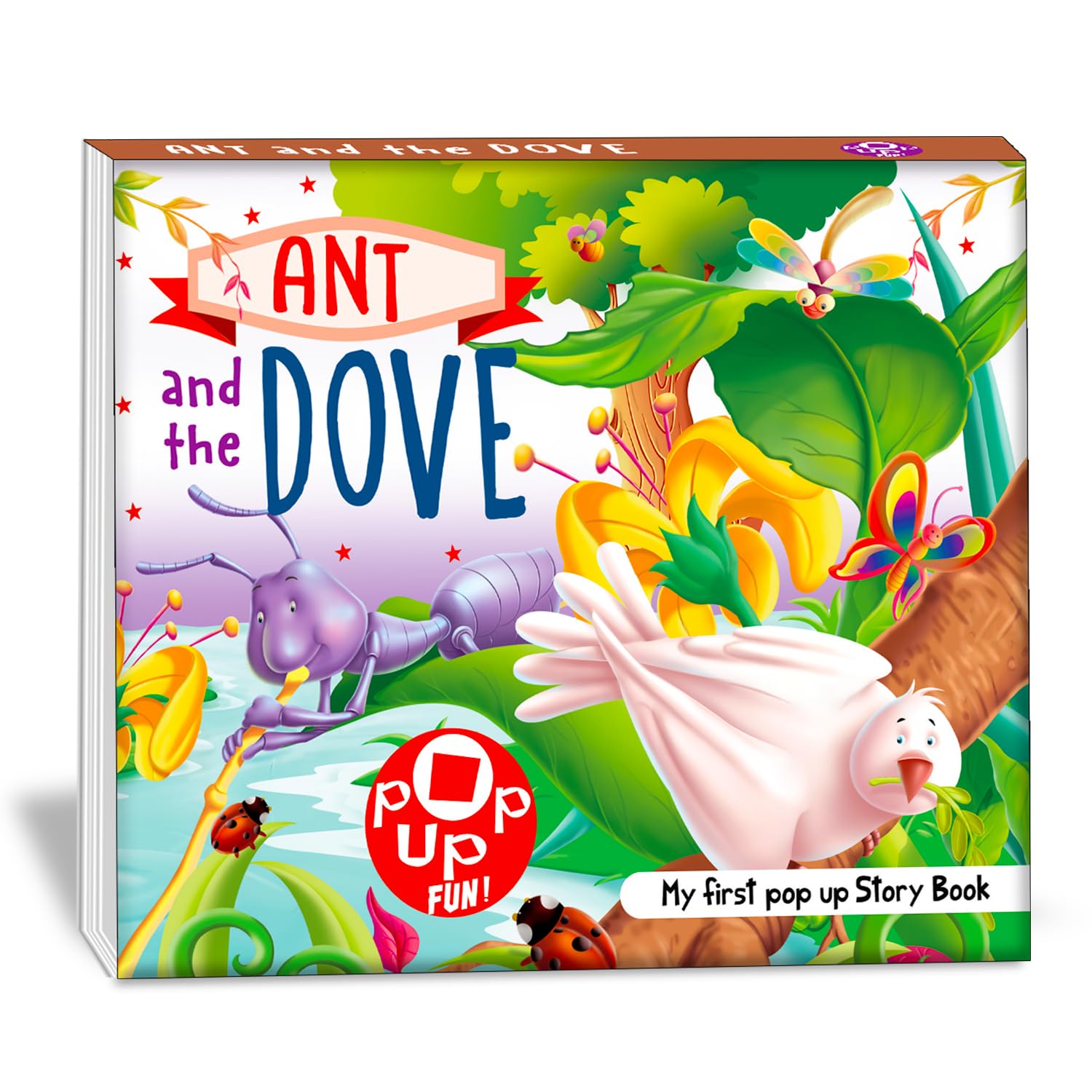 Hello Friend Books Pop Up Fun! My First Pop Up Story Book: Ant And the Dove  Pop Up Stories for Kids: Ant And The Dove  My Fir