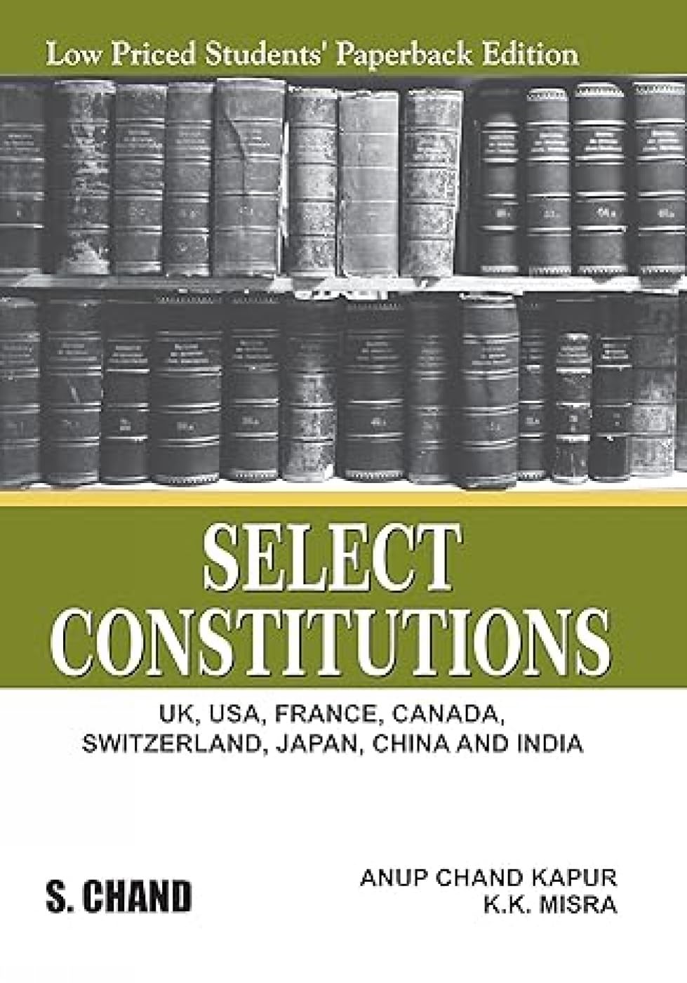 Select Constitutions (UK, USA, France, Canada, Switzerland, Japan, China and India) LPSPE