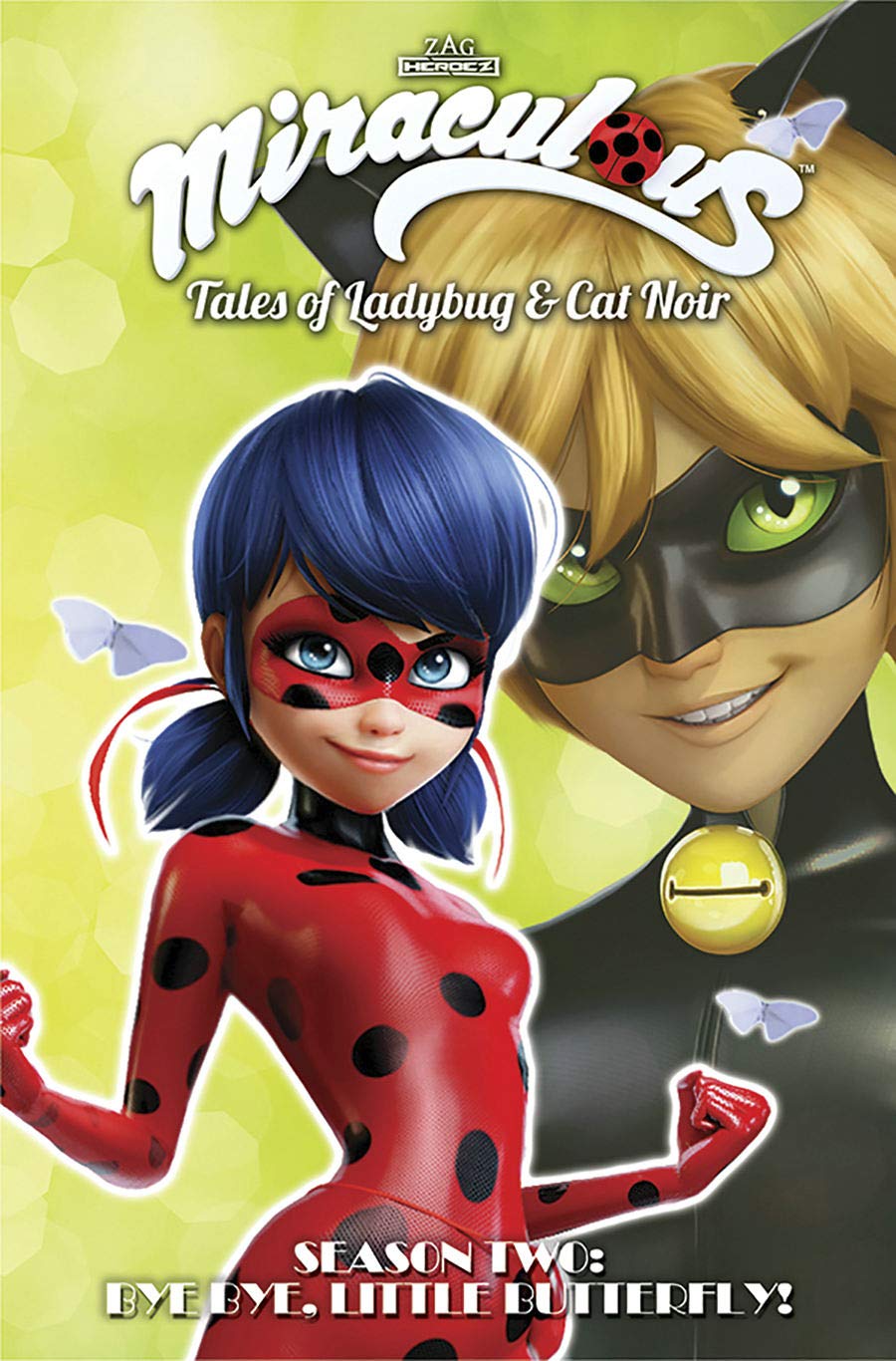 Miraculous: Tales of Ladybug and Cat Noir: Season Two  Bye Bye, Little Butterfly! (MIRACULOUS TALES LADYBUG & CAT NOIR TP S2)