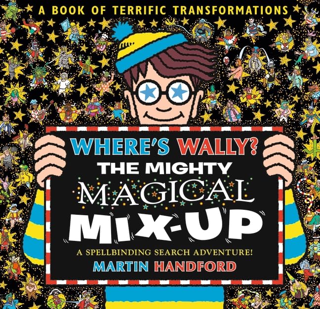 Wheres Wally? The Mighty Magical MixUp: From the bestselling original searchandfind series, the perfect gift for all ages 