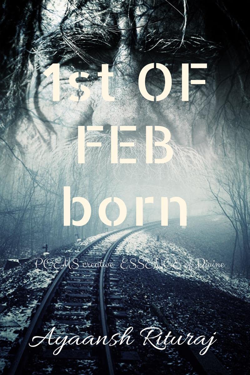 1st OF FEB, born: POEMS , Creative assence of DiVINE