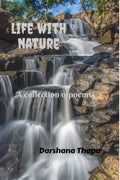 Life With Nature : (A Collection Of Poems)