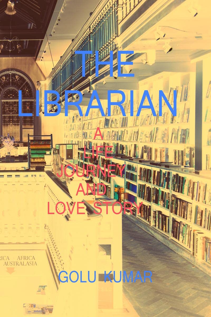The librarian, a life journey and love story /  :      