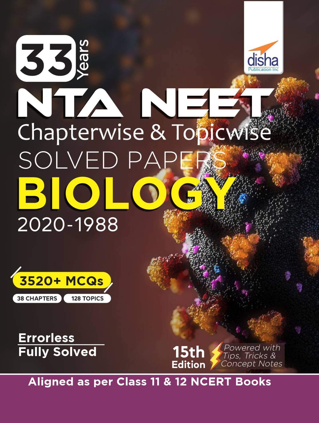 33 Years Neet Chapterwise & Topicwise Solved Papers Biology (2020  1988) 15Th Edition