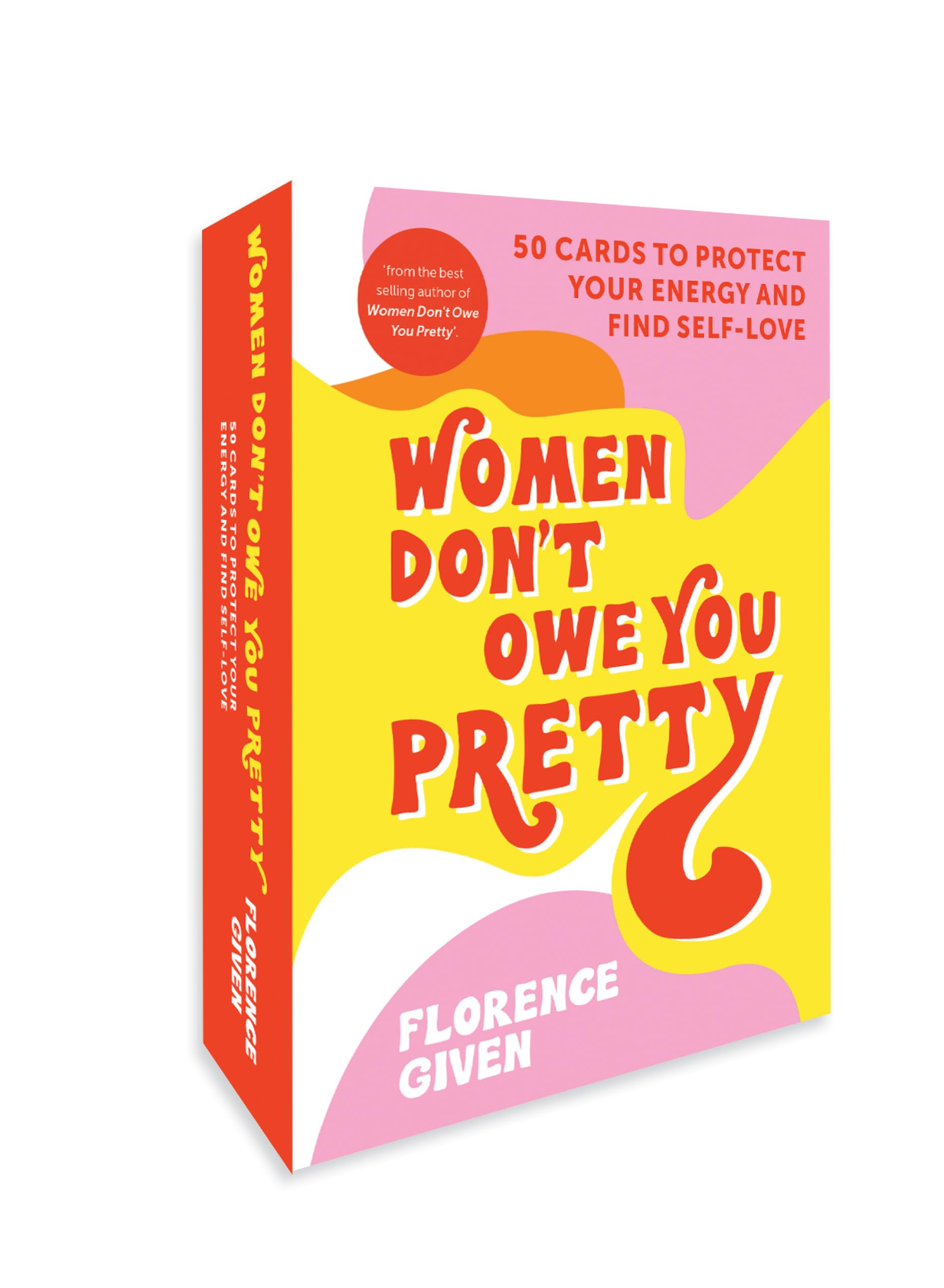 Women Dont Owe You Pretty: 50 Cards to Protect Your Energy and Find SelfLove
