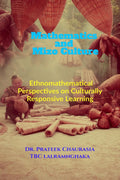 Mathematics and Mizo Culture : Ethnomathematical Perspectives on Culturally Responsive Learning