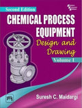 Chemical Process Equipment : Design And Drawing (Volume I): Vol. 1