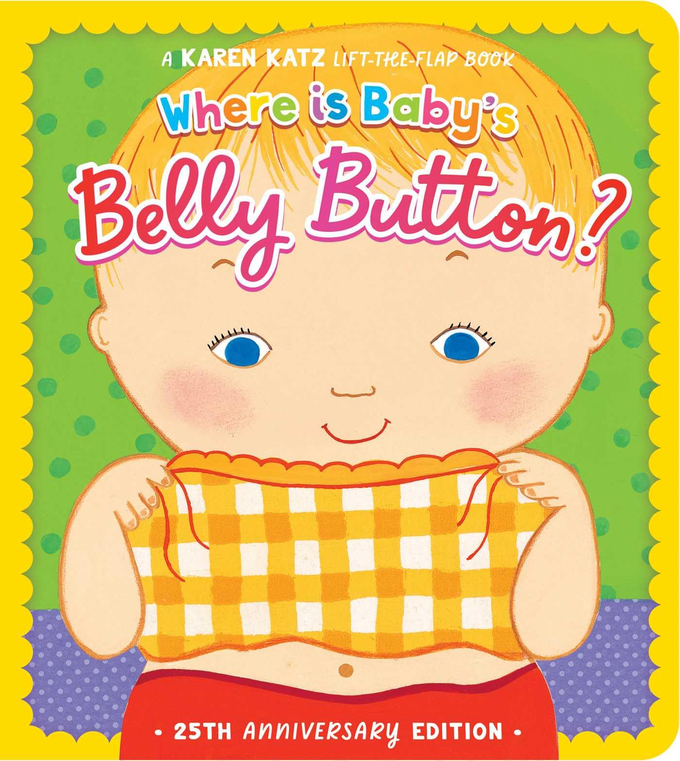 Where Is Babys Belly Button?: 25th Anniversary Edition