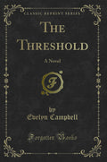 The Threshold: A Novel (Classic Reprint)