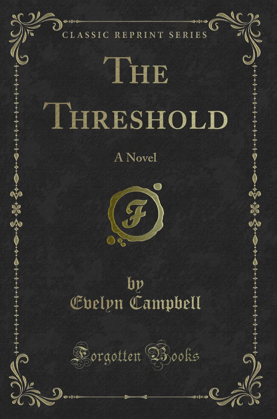 The Threshold: A Novel (Classic Reprint)