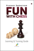 Fun with Chess  Learning and Training Guide