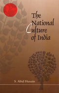 National Culture Of India [Paperback] S Abid Husain [Jan 01, 2000]