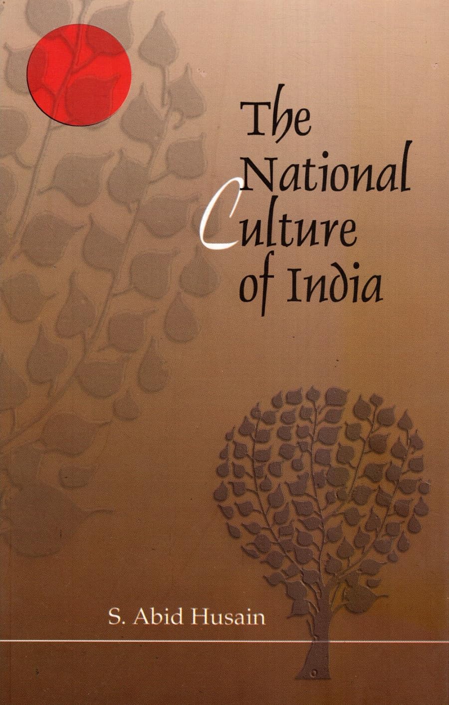 National Culture Of India [Paperback] S Abid Husain [Jan 01, 2000]
