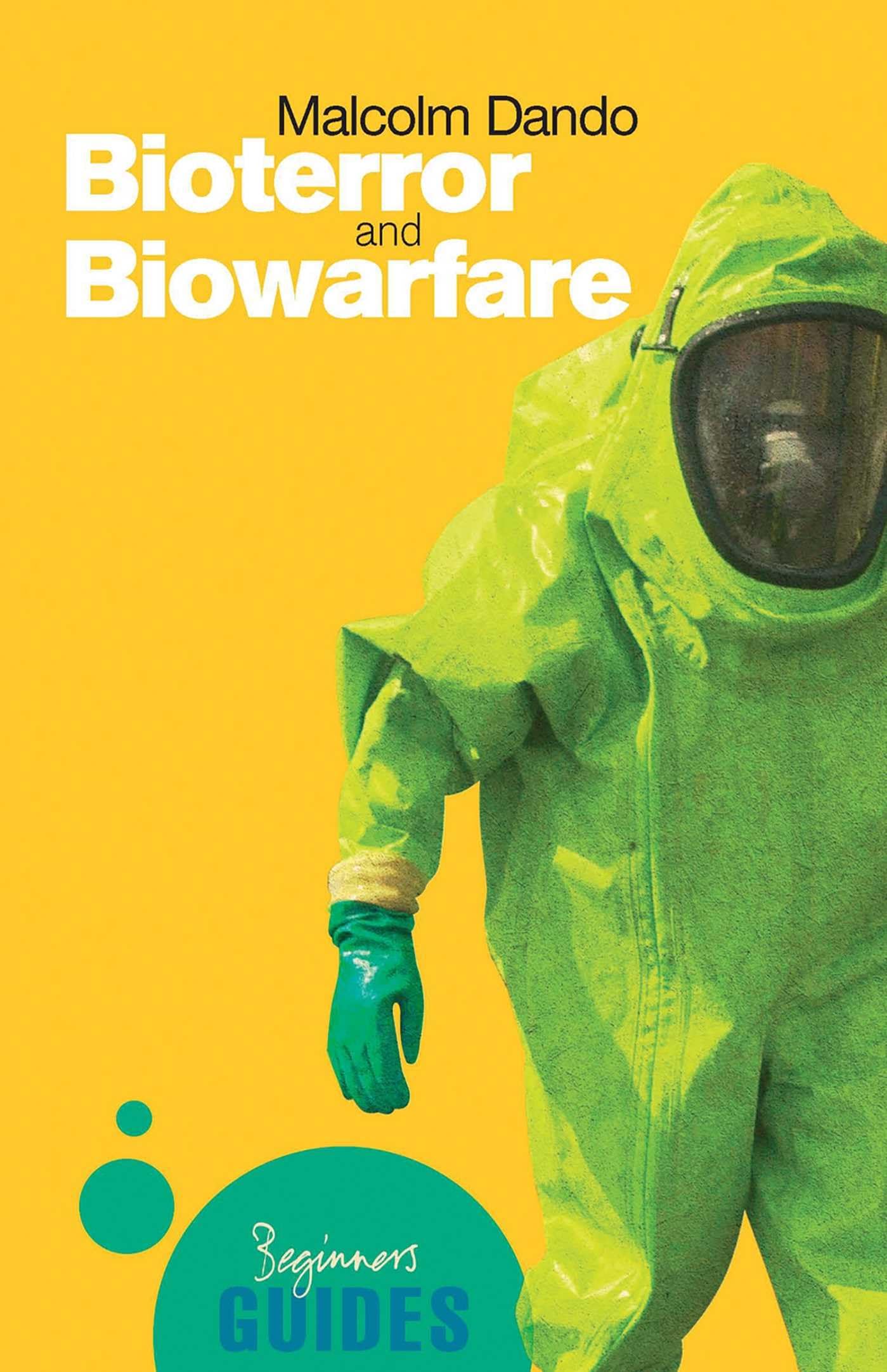 Bioterror and Biowarfare: A Beginners Guide (Beginners Guides)