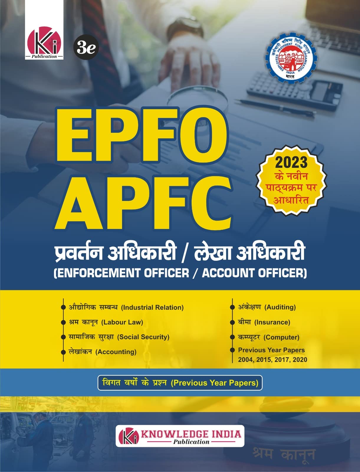 Epfo Apfc |Enforcement Officer And Account Officer Revised With New Syllabus 2023 |Hindi Medium | Knowledge India Publication |