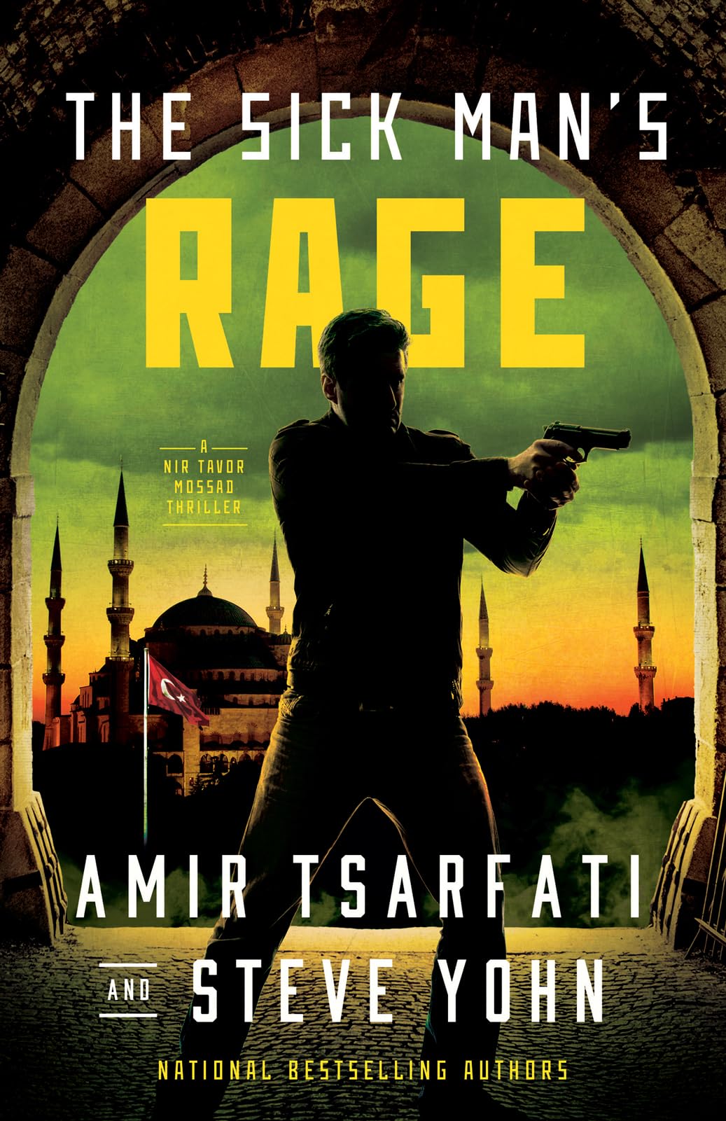The Sick Mans Rage: A Nir Tavor Mossad Thriller