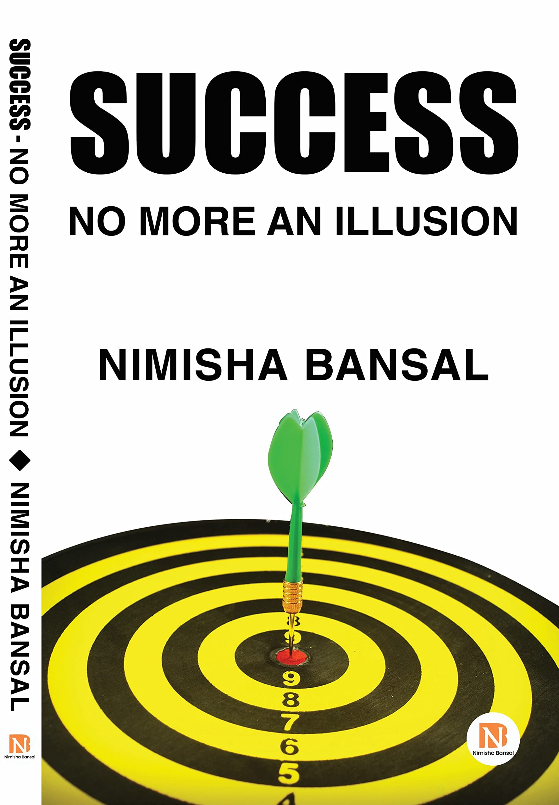 Success  No More An Illusion (By Nimisha Bansal)