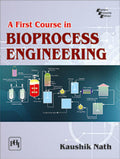 A First Course in Bioprocess Engineering (Textbook)