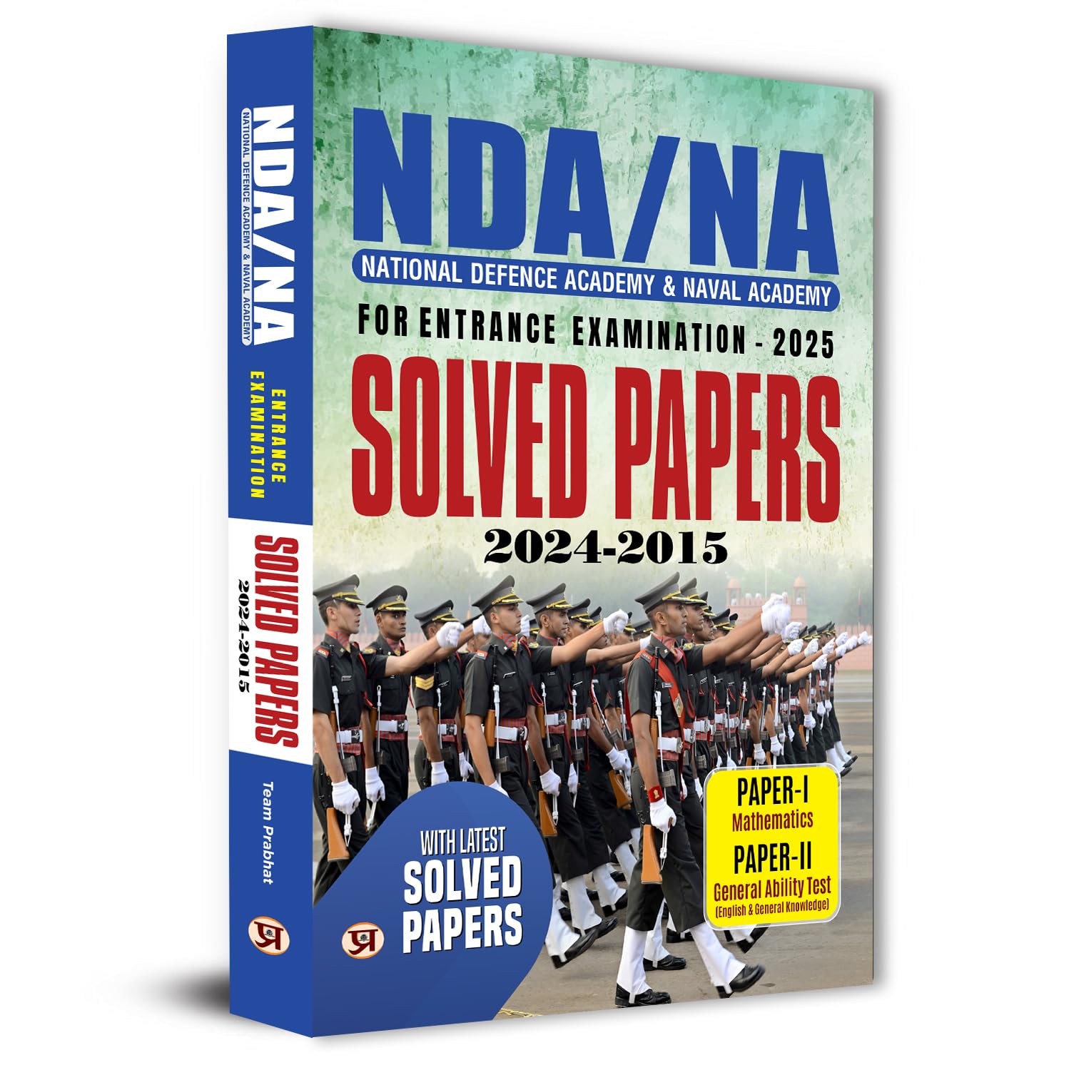 NDA/NA National Defence Academy & Naval Academy Entrance Examination Solved Papers (20242015) | Paper 1 (Mathematics) & Paper 2