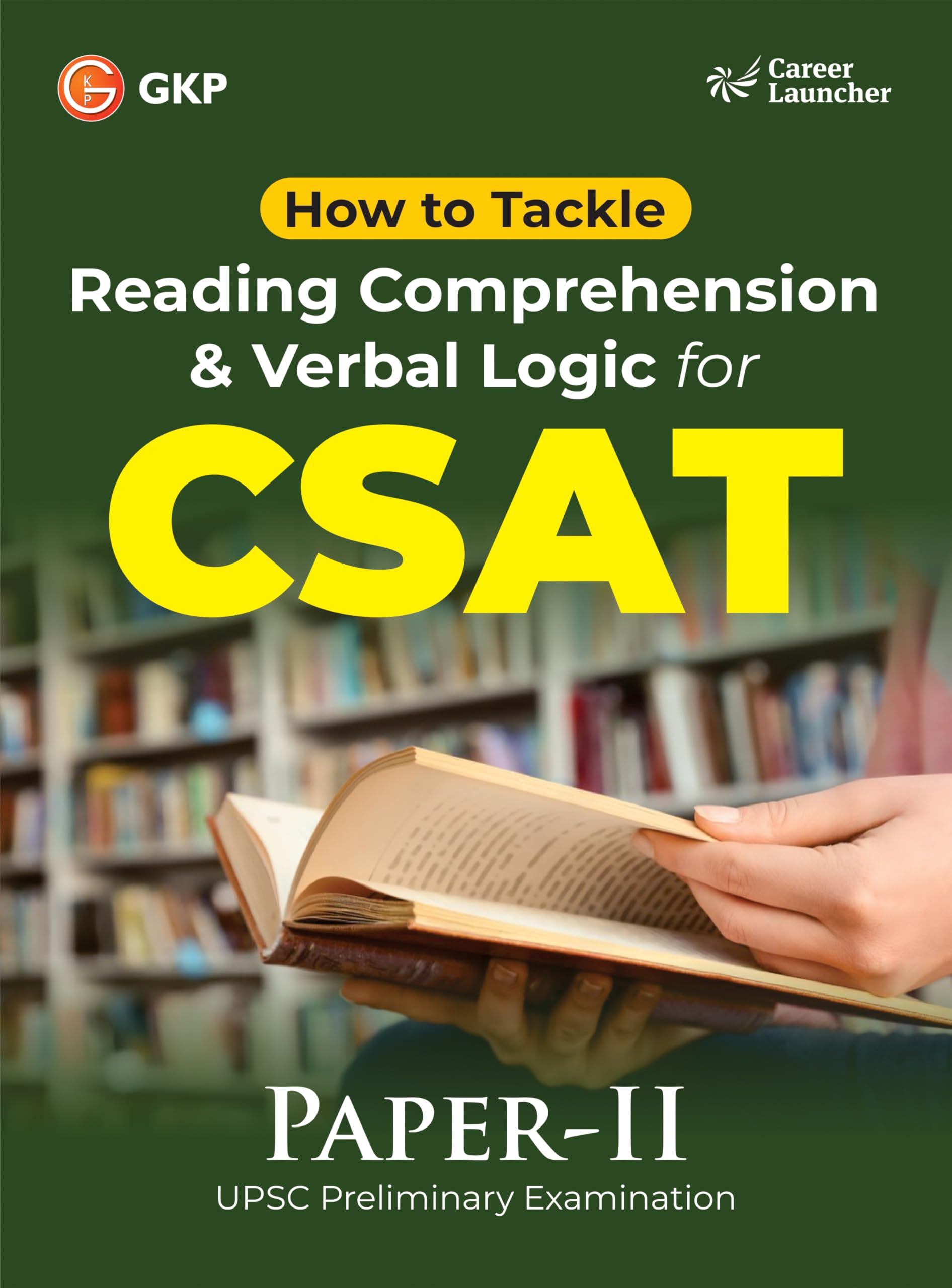 GKP UPSC CSAT Paper II 2025 | How to Crack Reading Comprehension & Verbal Logic | Ultimate Prelims Guide | Best Prelims Prep Boo