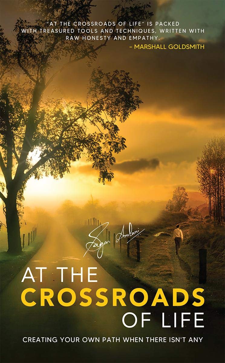 At the Crossroads of Life : Creating Your Own Path When There Isnt Any