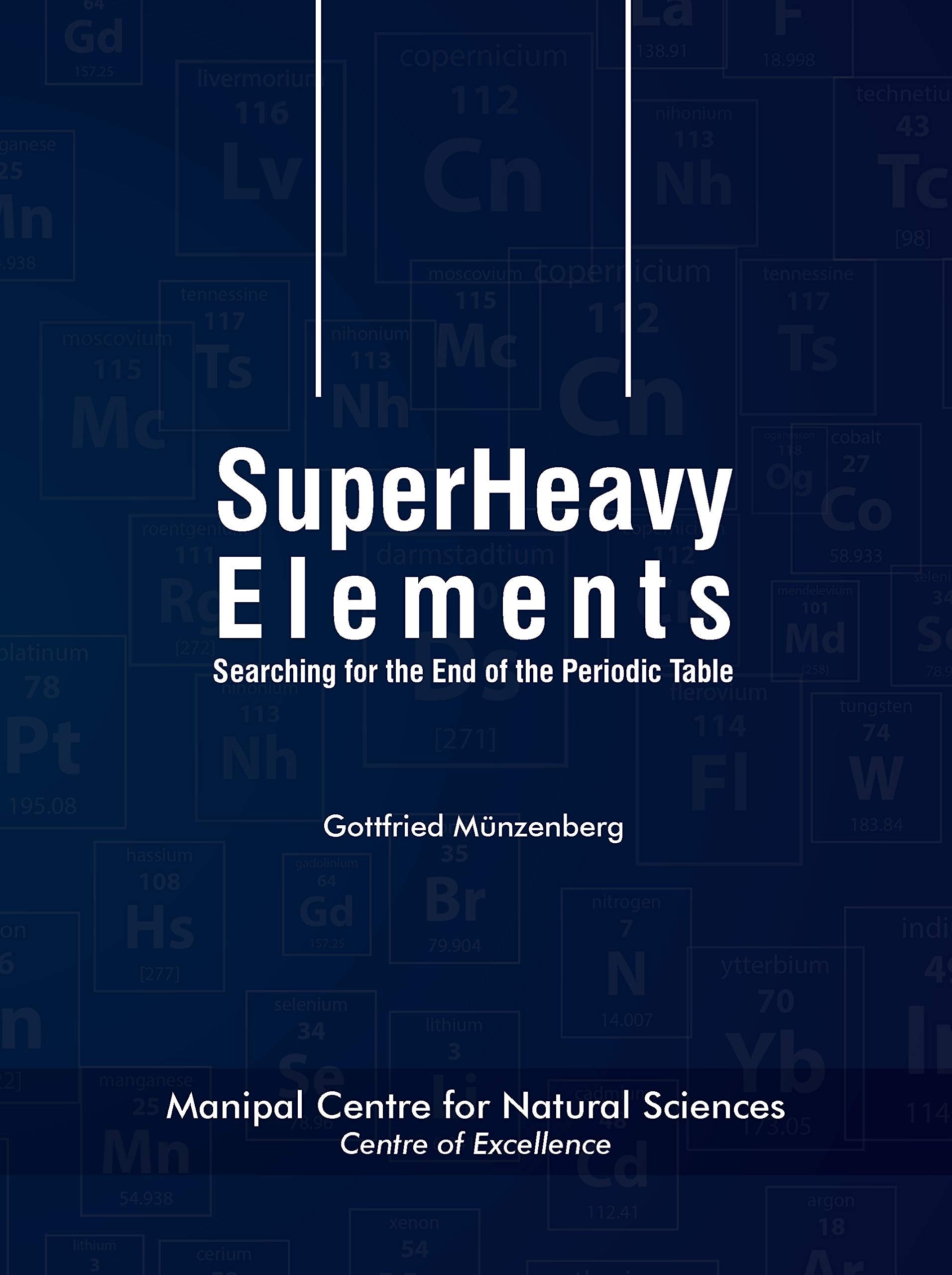 SuperHeavy Elements  Searching for the End of the Periodic Table
