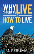 Why Should We Live & How To Live