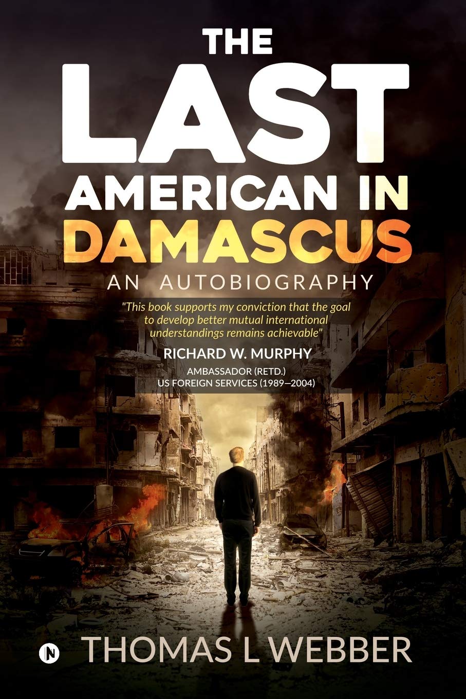 The Last American In Damascus : An Autobiography