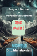 Poignant Nature & Paradoxical Elements in Cormac Mccarthys Novels