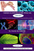Noesis Ultimate Guide For Biology [I.C.S.E] : I.C.S.E Examinaton Guide