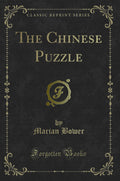 The Chinese Puzzle (Classic Reprint)