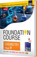 MTG Foundation Course Class 9 Chemistry Book For IIT JEE, NEET, NSO Olympiad, NTSE, NVS, KVPY & Boards Exam | Based on NCERT Lat