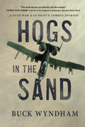 Hogs in the Sand: A Gulf War A10 Pilots Combat Journal