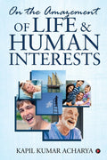 On The Amazement Of Life And Human Interests