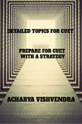 DETAILED TOPICS FOR CUET : PREPARE FOR CUET WITH A STRATEGY