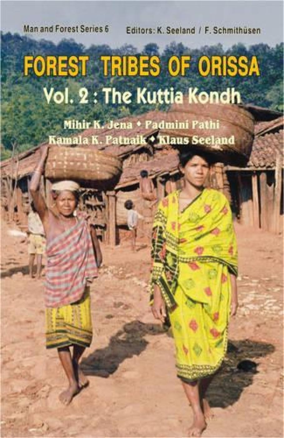 The Kuttia Kondh (v. 2) (Forest Tribes of Orissa)