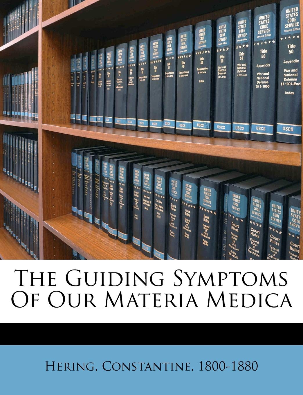 The Guiding Symptoms Of Our Materia Medica