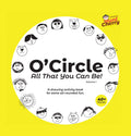 O Circle All That You Can Be! : A drawing made easy activity book for some allrounded fun